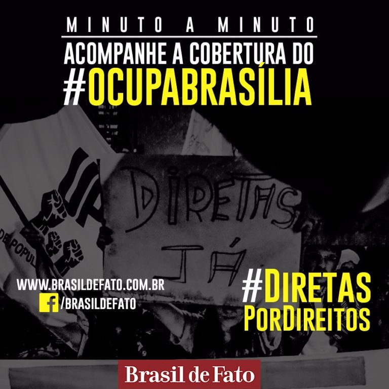 Acompanhe "Minuto a minuto" as mobilizações do "OcupaBrasília