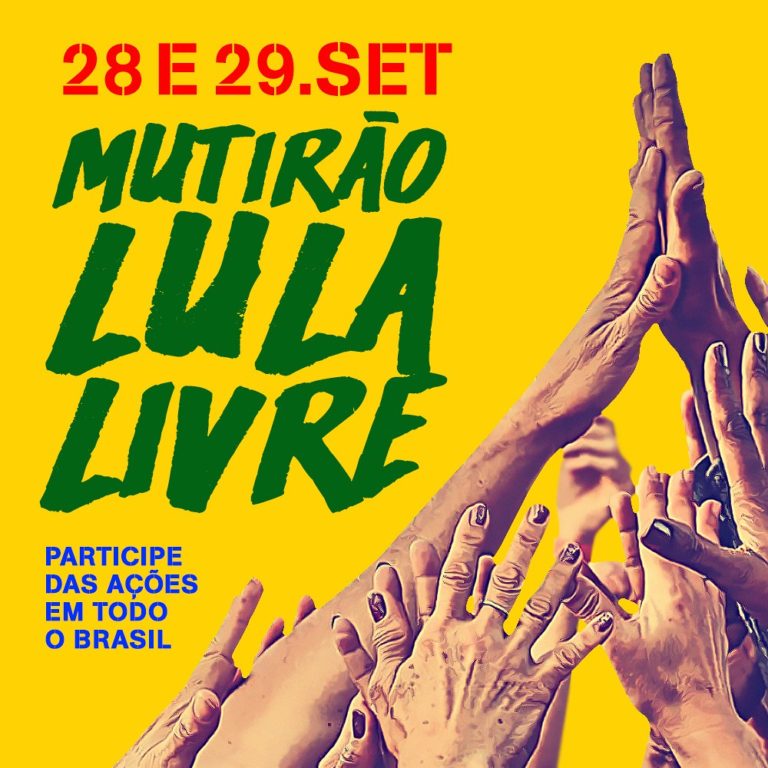 5º Mutirão Lula Livre acontece neste fim de semana