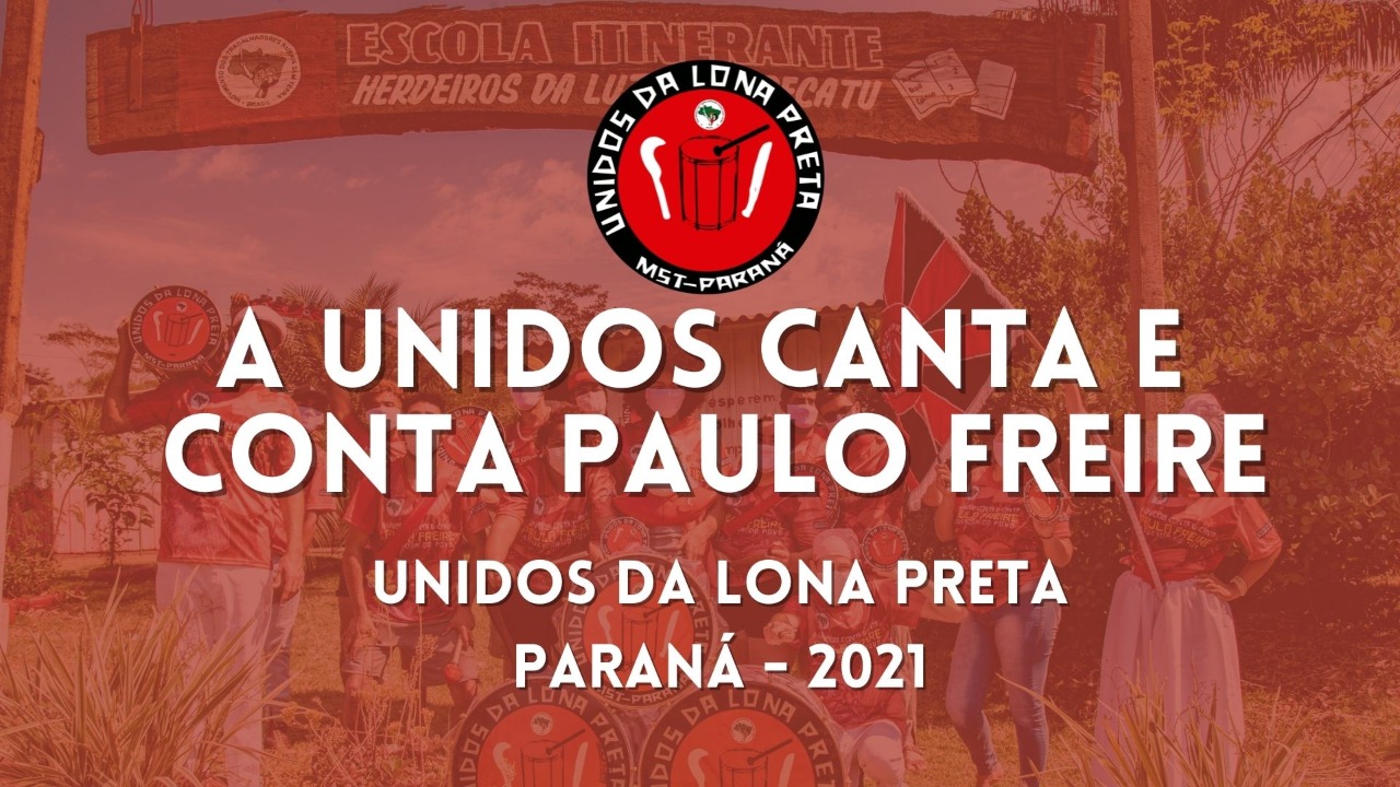 Clipe | Unidos da Lona Preta canta e conta Paulo Freire