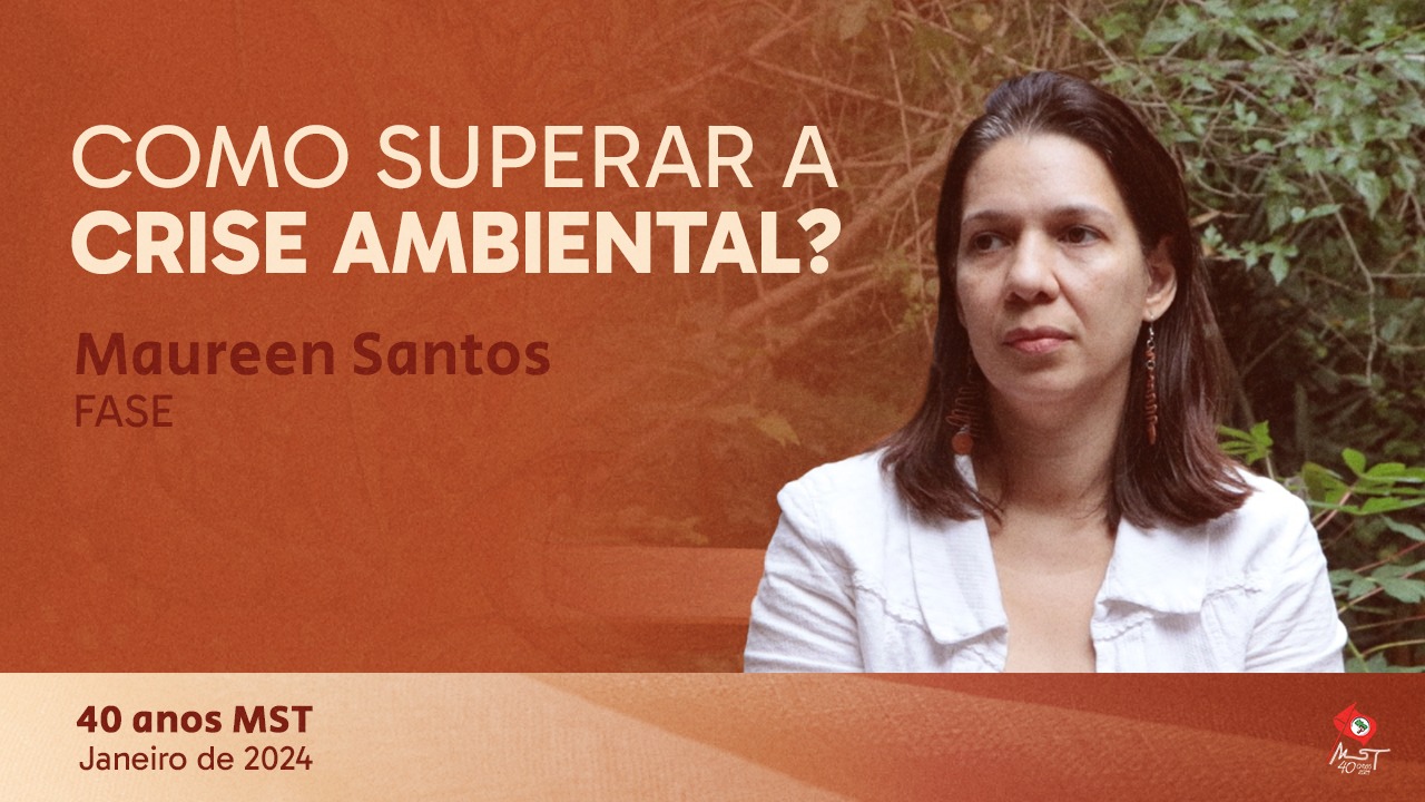 MST Entrevista | Como superar a crise ambiental? Com Maureen Santos