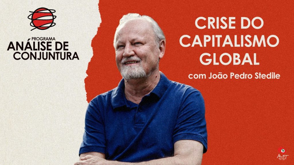 Análise de Conjuntura: João Pedro analisa crise do Capitalismo Global