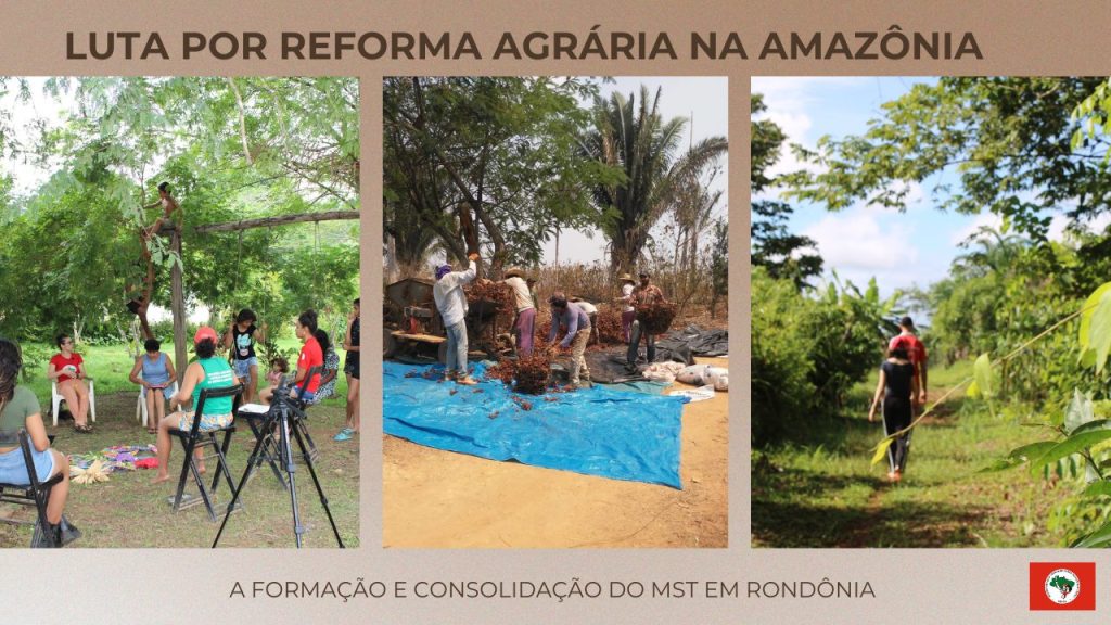 Luta por reforma agrária na Amazônia: a formação e consolidação do MST em Rondônia
