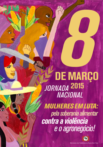 Mulheres em Luta: pela Soberania Alimentar, contra a violência e o agronegócio (2015)